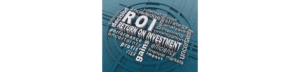 Return on Investment