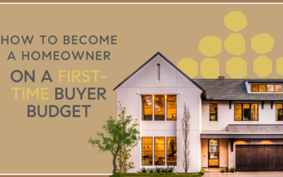 How to Become a Homeowner on a First Time Buyer Budget