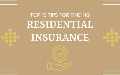 Top 10 Tips for Finding Residential Insurance