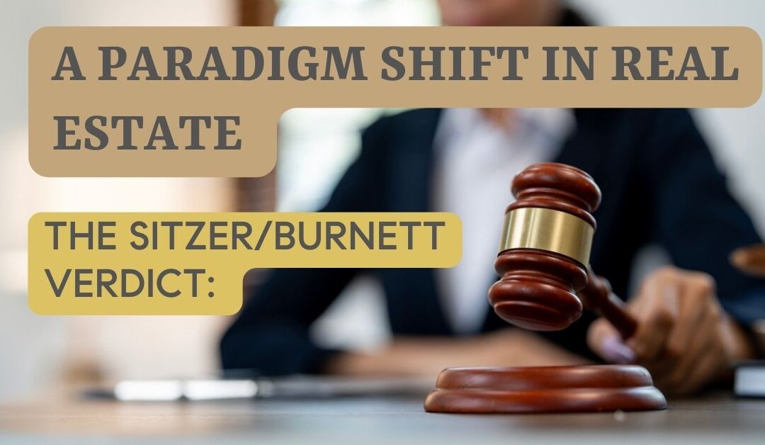 The Sitzer/Burnett Verdict: A Paradigm Shift in Real Estate