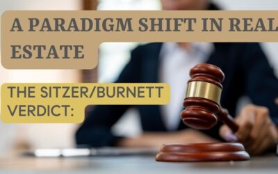 The Sitzer/Burnett Verdict: A Paradigm Shift in Real Estate