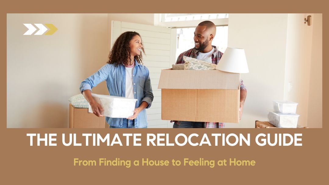 Home Relocation Guide: From Finding a House to Feeling at Home