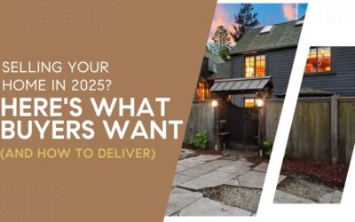 Selling Your Home In 2025? Here’s What Buyers Want (And How To Deliver)