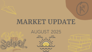 August 2025 Market Update Blog