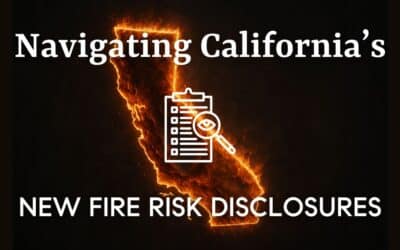 Navigating California’s New Fire Risk Disclosure Rules