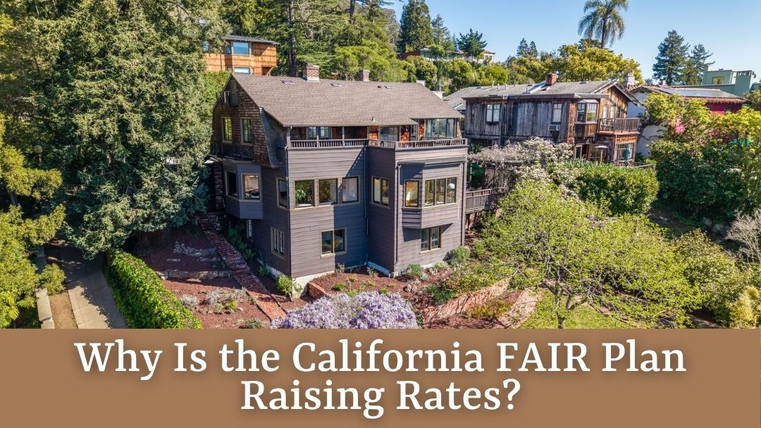 Megan Micco - Berkeley Real Estate Expert 16 California FAIR Plan Rate Increase and What It Means for Berkeley Homeowners?
